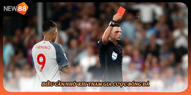 Điều cần nhớ khi tham gia cược bóng đá